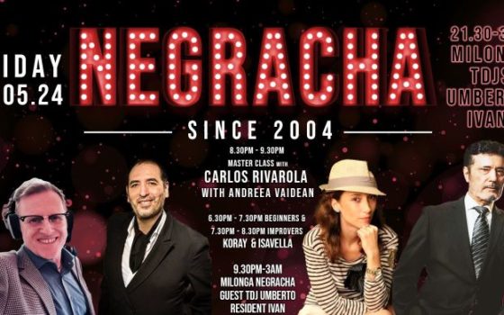 Negracha & Maestro Carlos Rivarola, Bank Holiday Afterparty, Veronica Toumanova & Tango Trip to Iasi Festivalito Verano Negracha & Maestro Carlos Rivarola, Bank Holiday Afterparty, Veronica Toumanova & Tango Trip to Iasi Festivalito Verano